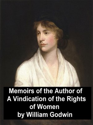cover image of Memoirs of the Author of "A Vindication of the Rights of Women"